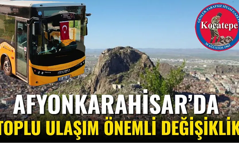 Afyon'da Toplu Ulaşım Önemli Değişiklik