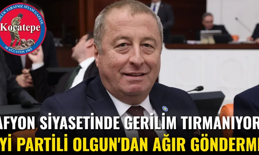 Afyon Siyasetinde Gerilim Tırmanıyor: İYİ Partili Olgun'dan Ağır Gönderme