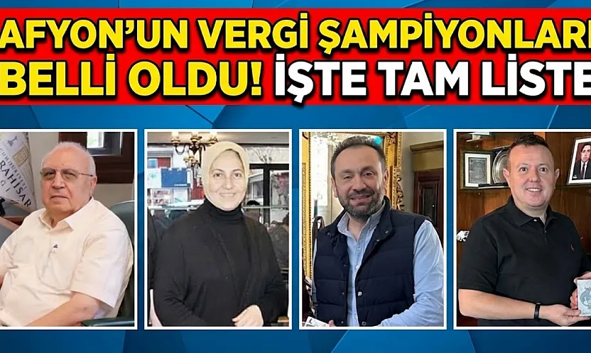 Afyon'un Vergi Şampiyonları Belli Oldu! İşte Tam Liste