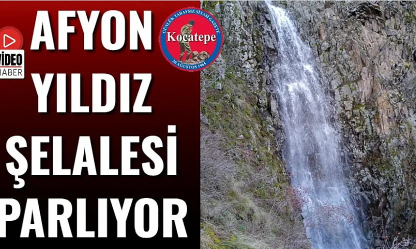 Afyon Yıldız Şelalesi Parlıyor