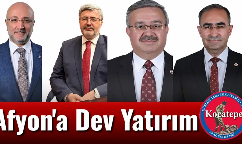 Afyonkarahisar'a Dev Yatırım