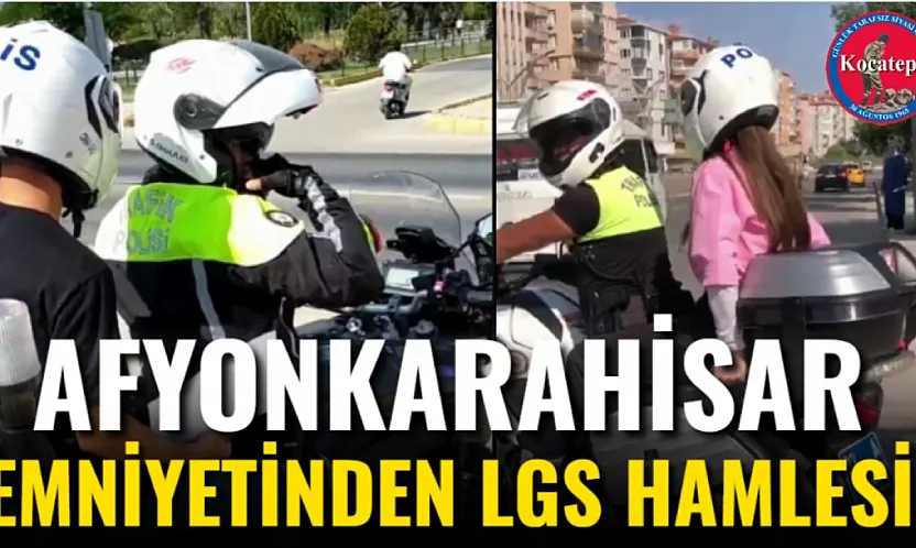 Afyonkarahisar Emniyetinden LGS Hamlesi!