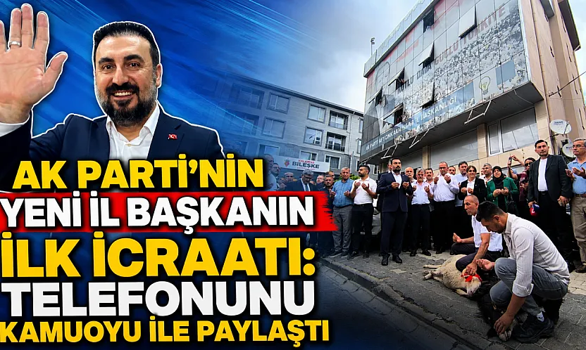 AK Parti'nin Yeni İl Başkanın İlk İcraatı: Telefonunu Kamuoyu ile Paylaştı