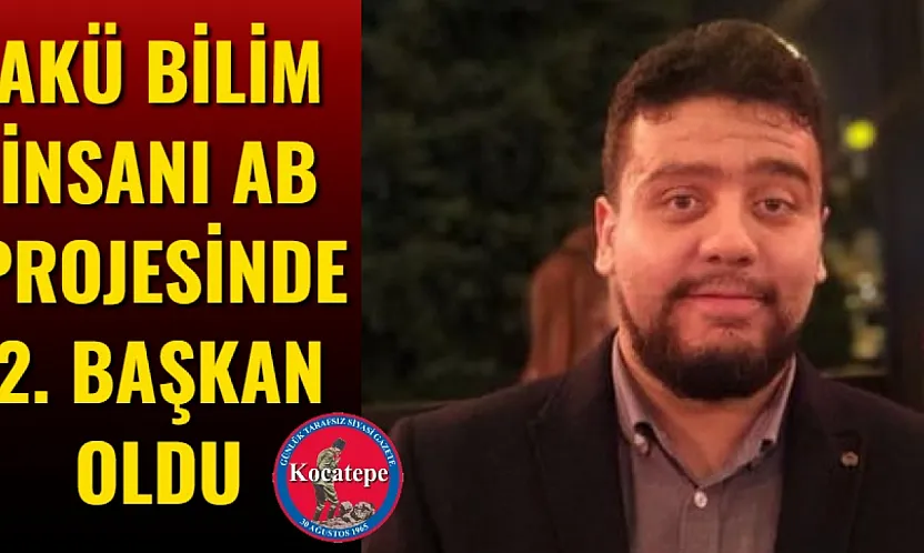 AKÜ Bilim İnsanı AB Projesinde 2. Başkan Oldu