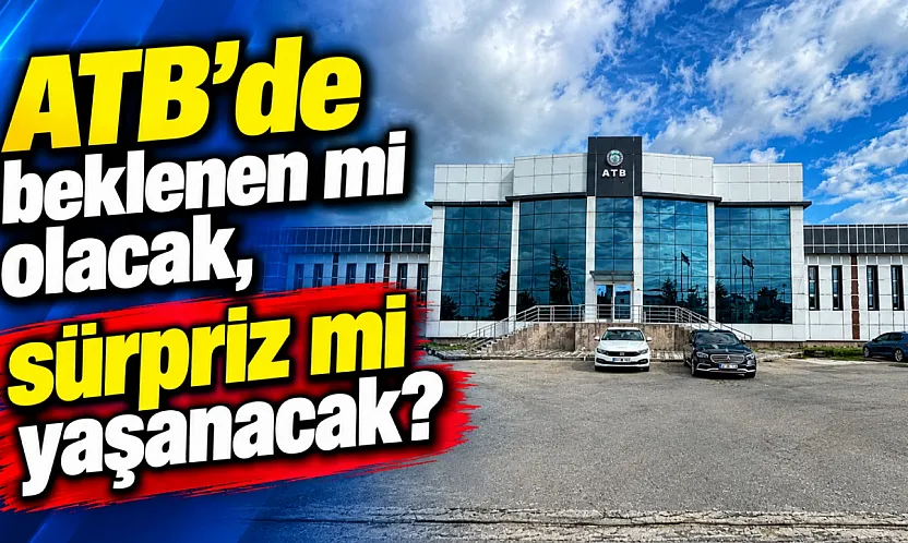 ATB'de Beklenen Mi Olacak, Sürpriz Mi Yaşanacak?