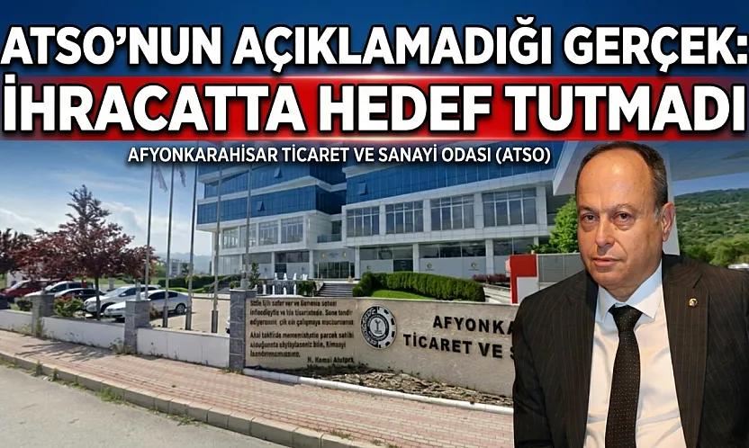 ATSO'nun Açıklamadığı Gerçek: İhracatta Hedef Tutmadı