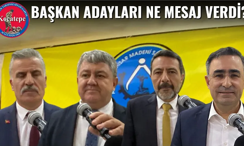 Başkan Adayları Ne Mesaj Verdi?