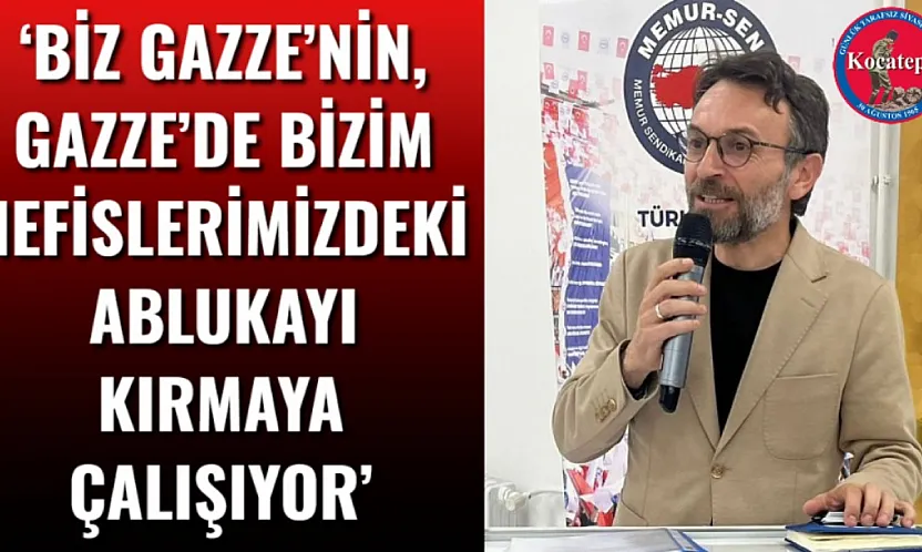 'Biz Gazze'nin, Gazze'de Bizim Nefislerimizdeki Ablukayı Kırmaya Çalışıyor'