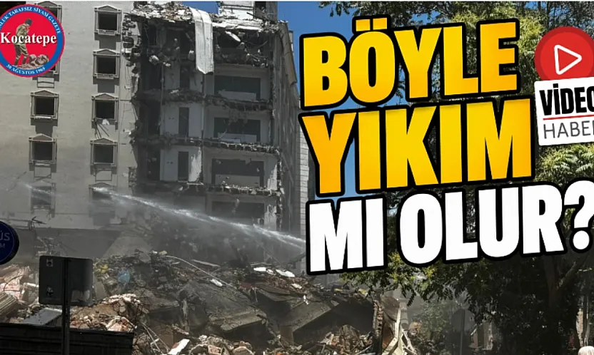 Böyle Yıkım mı Olur?