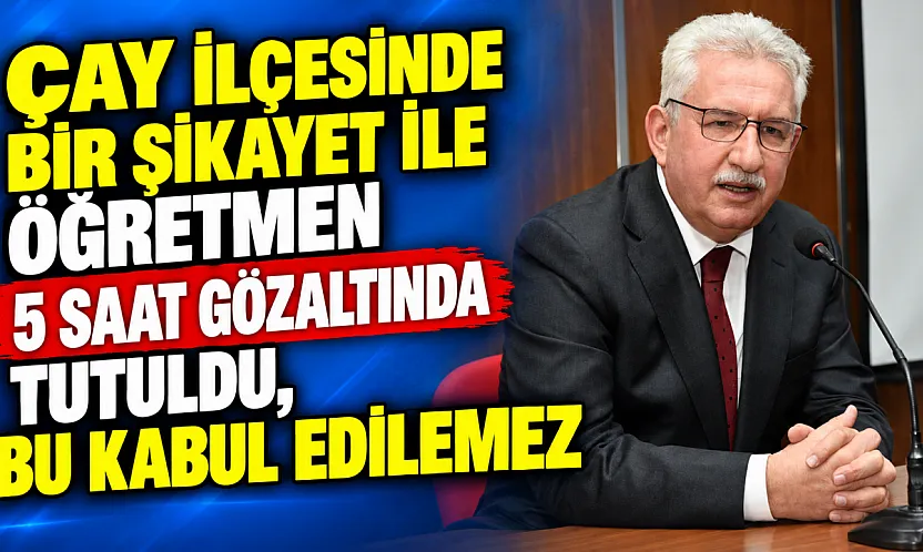 Çay İlçesinde Bir Şikayet İle Öğretmen 5 Saat Gözaltında Tutuldu, Bu Kabul Edilemez