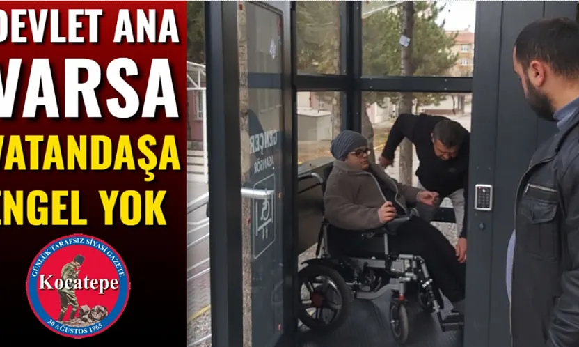 Devlet Ana Varsa Vatandaşa Engel Yok