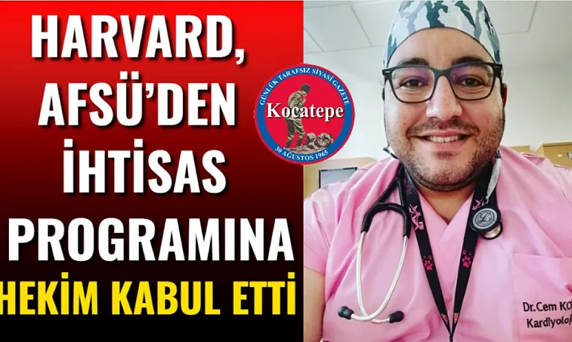 Harvard, AFSÜ'den İhtisas Programına Hekim Kabul Etti