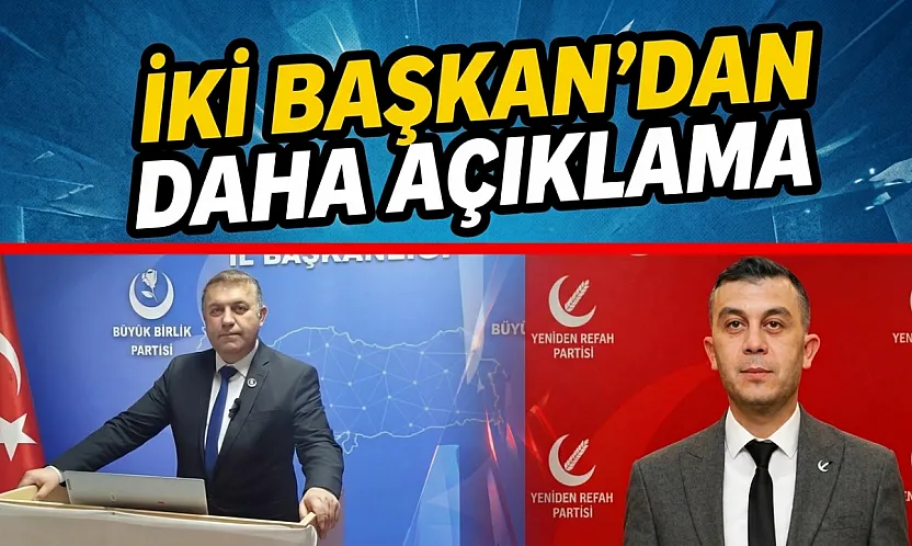 İki Başkan'dan Daha Açıklama