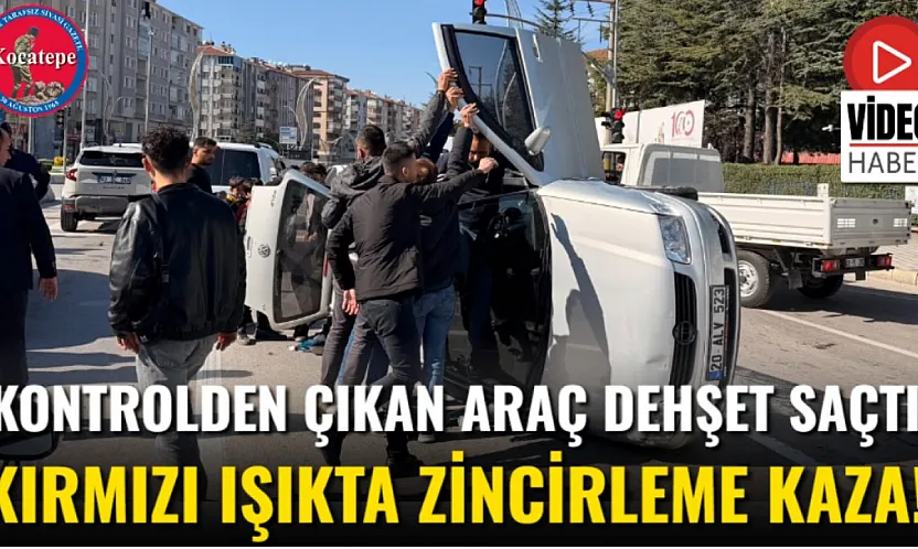 Kontrolden Çıkan Araç Dehşet Saçtı: Kırmızı Işıkta Zincirleme Kaza!