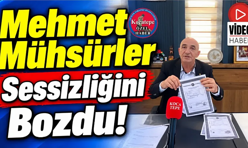 Mehmet Mühsürler Sessizliğini Bozdu!