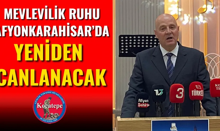 Mevlevilik Ruhu Afyonkarahisar'da Yeniden Canlanacak