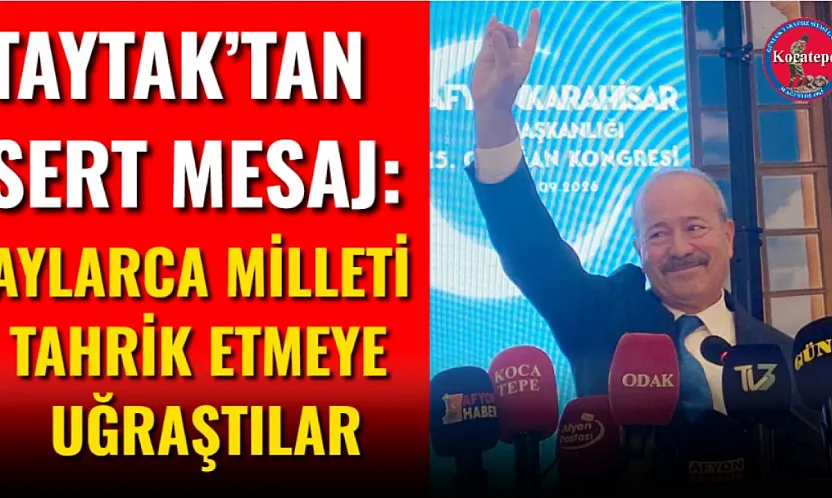 MHP'li Taytak: Milleti Tahrik Etmeye Uğraşanlar Helallik Dilemeli