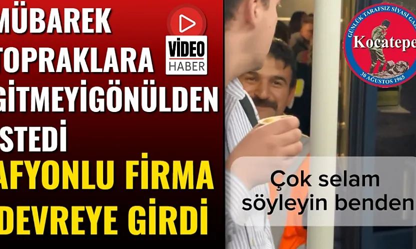 Mübarek Topraklara Gitmeyi Gönülden İstedi, Afyonlu Firma Devreye Girdi