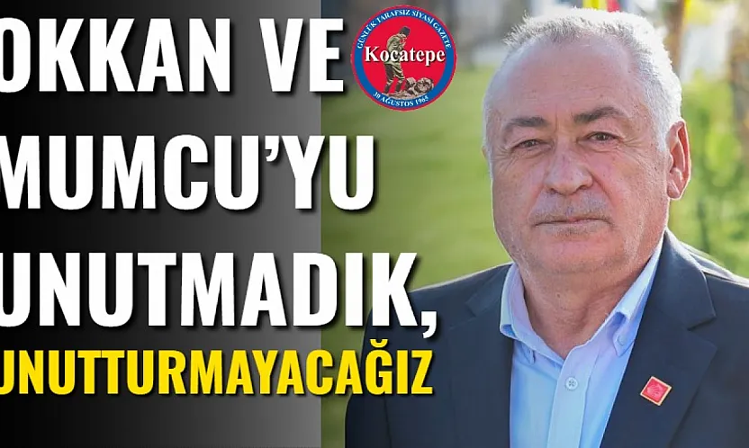 Okkan Ve Mumcu'yu Unutmadık, Unutturmayacağız