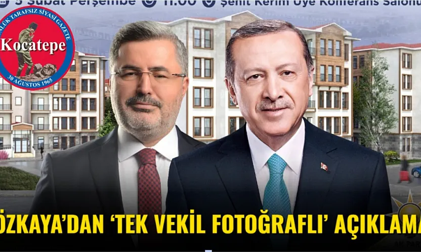 Özkaya'dan 'Tek Vekil Fotoğraflı' Açıklama
