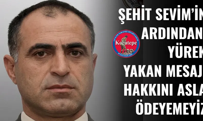 Şehit Sevim'in Ardından Yürek Yakan Mesaj: Hakkını Asla Ödeyemeyiz
