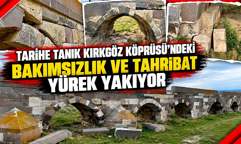 Tarihe Tanık Kırkgöz Köprüsü'ndeki Bakımsızlık Ve Tahribat Yürek Yakıyor