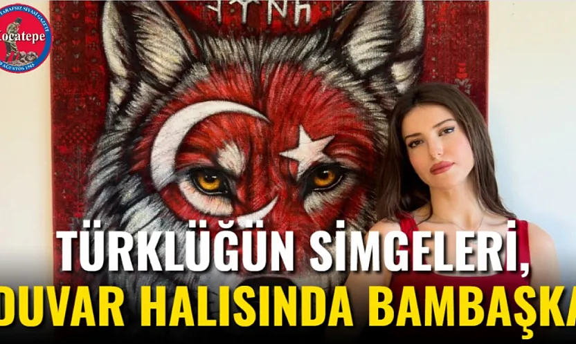 Türklüğün Simgeleri, Duvar Halısında Bambaşka