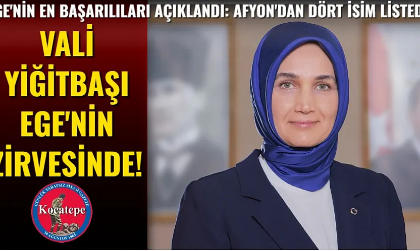 Vali Yiğitbaşı Ege'nin Zirvesinde!