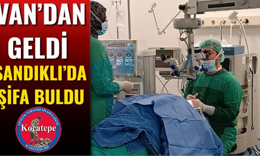Van'dan Geldi Sandıklı'da Şifa Buldu