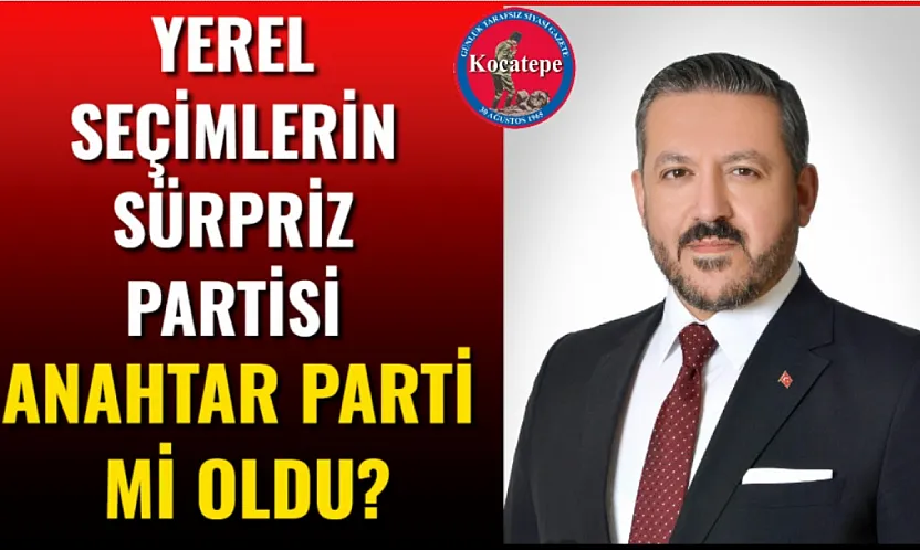 Yerel Seçimlerin Sürpriz Partisi Anahtar Parti mi Oldu?